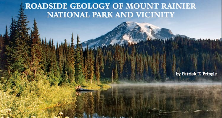 Roadside Geology of Mt Rainier National Park & Vicinity